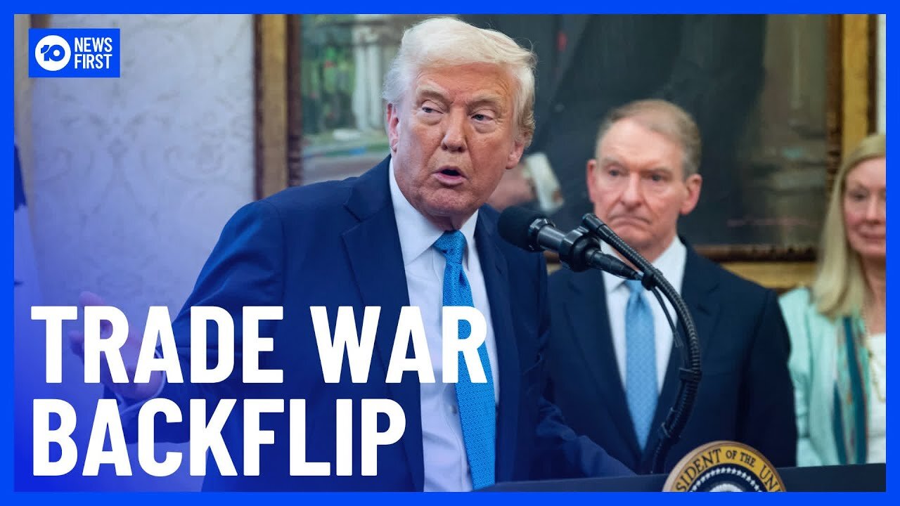China Responds To Donald Trump’s Tariff Backflip | 10 News First