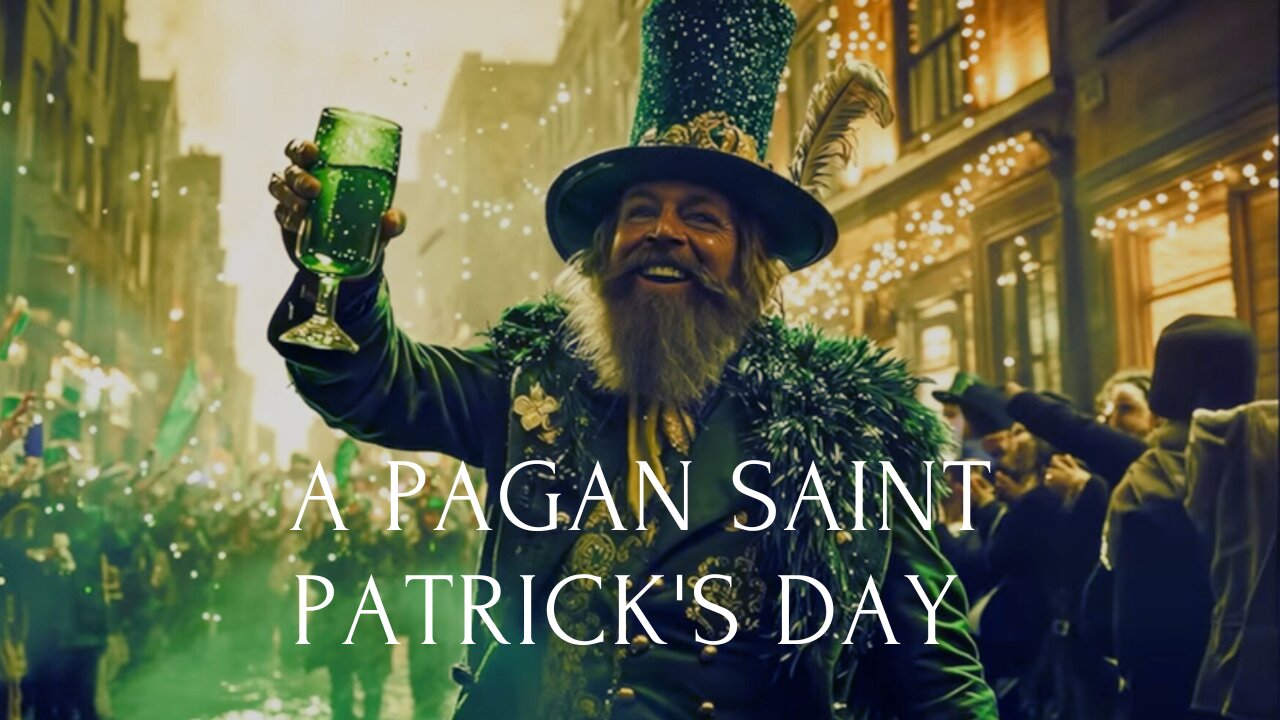 A PAGAN SAINT PATRICK'S DAY | FULL DOCUMENTARY