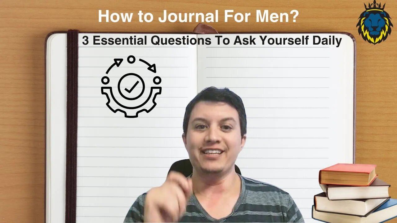 Mens Guide to Journaling | Prompt #1 Asking 3 Important Questions For Daily Growth