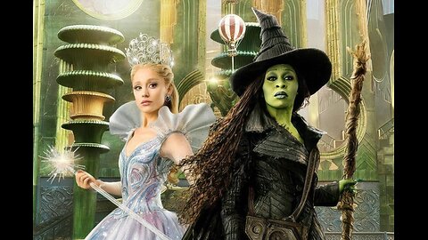 Wicked For Good Was An Emotional Roller Coaster