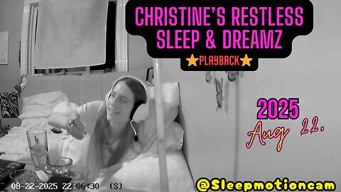 ⭐Playback⭐ Restless Sleep 💤 Aug 22, 2025 (PLMD)