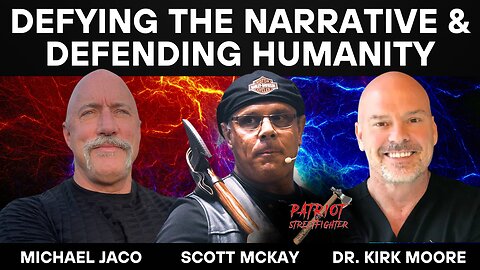 Defying the Narrative with Scott McKay and Dr. Kirk Moore.
