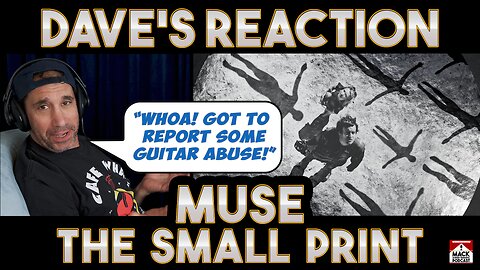 Dave's Reaction: Muse — The Small Print