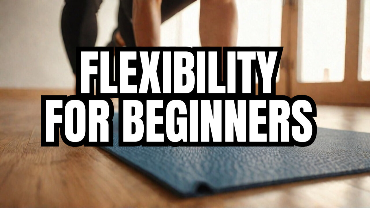 Stretching 101: The Beginner’s Guide to Flexibility