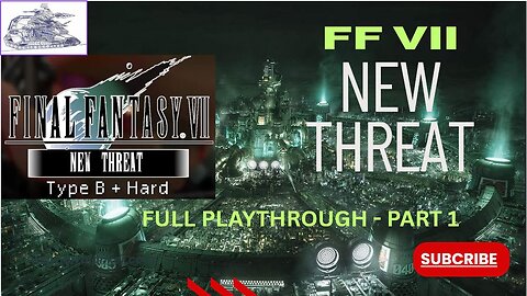 Final Fantasy VII New Threat Mod - HARD MODE Playthrough Part 1