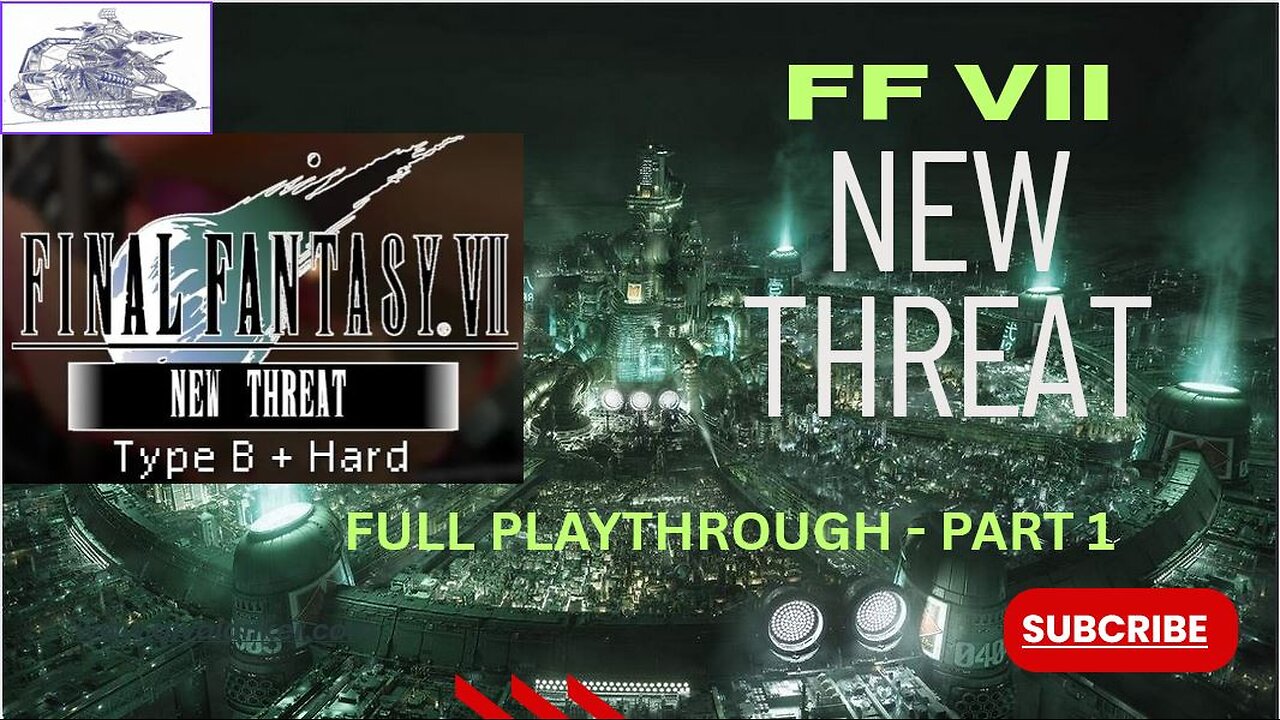 Final Fantasy VII New Threat Mod - HARD MODE Playthrough Part 1