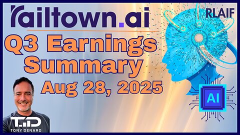 RLAIF Q3 Earnings breakdown - Railtown Results, Aug 28, 2025