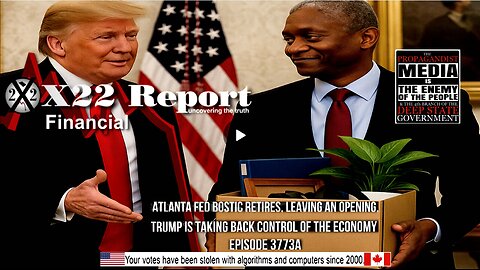 Ep 3773a-Atlanta Fed Bostic Retires,Leaving An Opening,Trump Is Taking Back Control Of The Economy