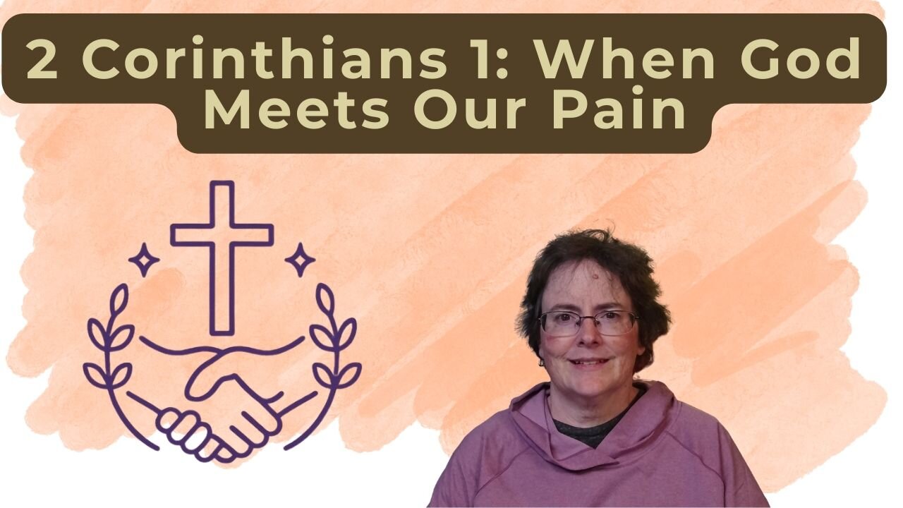 2 Corinthians 1 – Affliction and Comfort