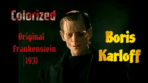 Frankenstein (1931) — Colorized Horror Classic Brought to Life!