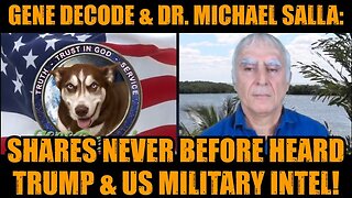 Gene Decode & Dr. Michael Salla: Shares Never Before Heard Trump & US Military Intel!