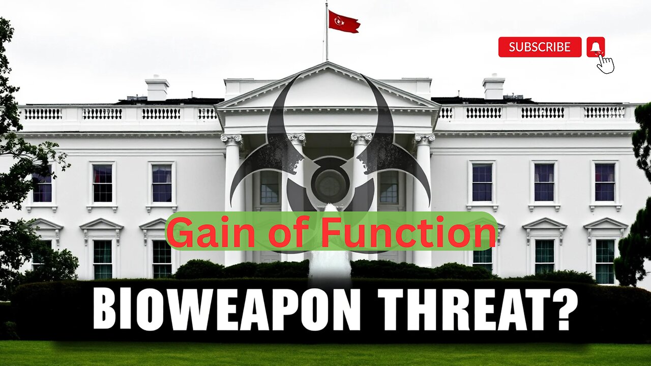 US GOVT BOMBSHELL: "Gain of Function" NOW a National Security THREAT!