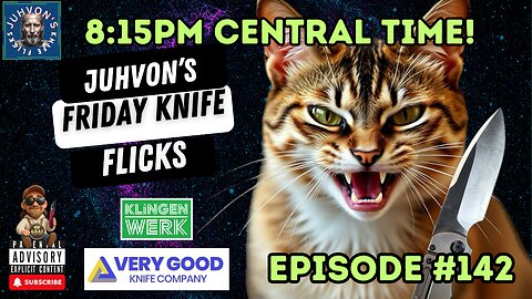 Friday Knife Flicks - LIVE!, Episode #142! Come join the Discussion!