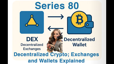 Series 80 Decentralized Crypto: Exchanges & Wallets Explained