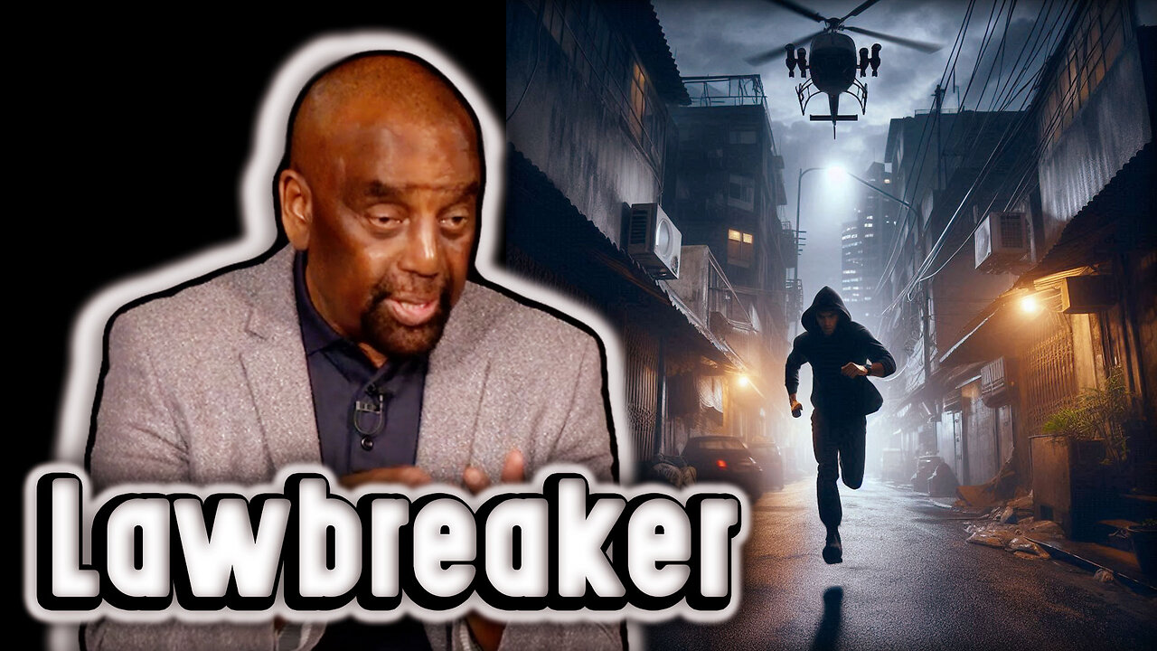 You are a lawbreaker