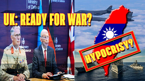 UK Threatens WAR Over Taiwan?! Hypocrisy, History & The Push to Trap China