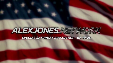 ALEX JONES . NETWORK - AJN LIVE - SPECIAL SATURDAY BROADCAST - 7/19/2025: FULL Saturday Broadcast: DNI Head Tulsi Gabbard Makes Criminal Referrals To DOJ Against Obama Deep State Plotters After Publishing Smoking Gun Documents