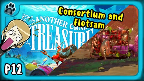 Another Crab's Treasure P12 | Consortium & Flotsam