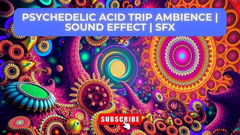 Psychedelic Acid Trip Ambience | Sound Effect | SFX