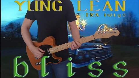 Yung Lean ft. FKA twigs - Bliss | Guitar & Bass Cover