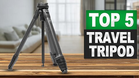 Top 5 BEST Travel Tripods In 2025