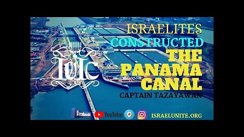 Israelites Constructed The Panama Canal W Captain Tazayawan