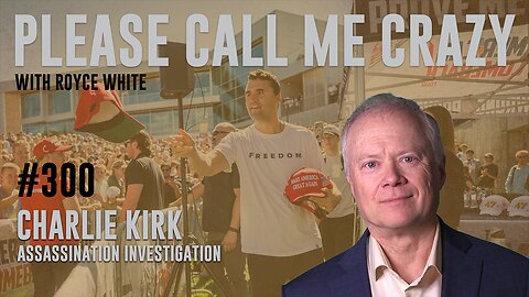 Chris Martenson On The Charlie Kirk Assassination | EP #300 | What Do We Know? | Royce White