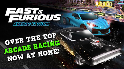 Fast & Furious: Arcade Edition – Console Release | Home Arcade Mayhem!