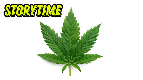 STORYTIME: MY FIRST TIME SMOKING WEED