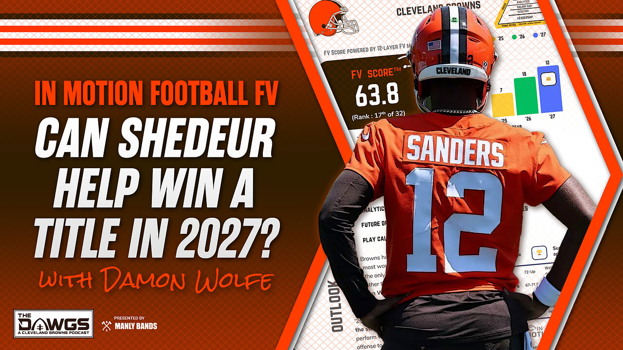 Can Shedeur Make the Browns Contenders in 2027? FV Model with Damon Wolfe