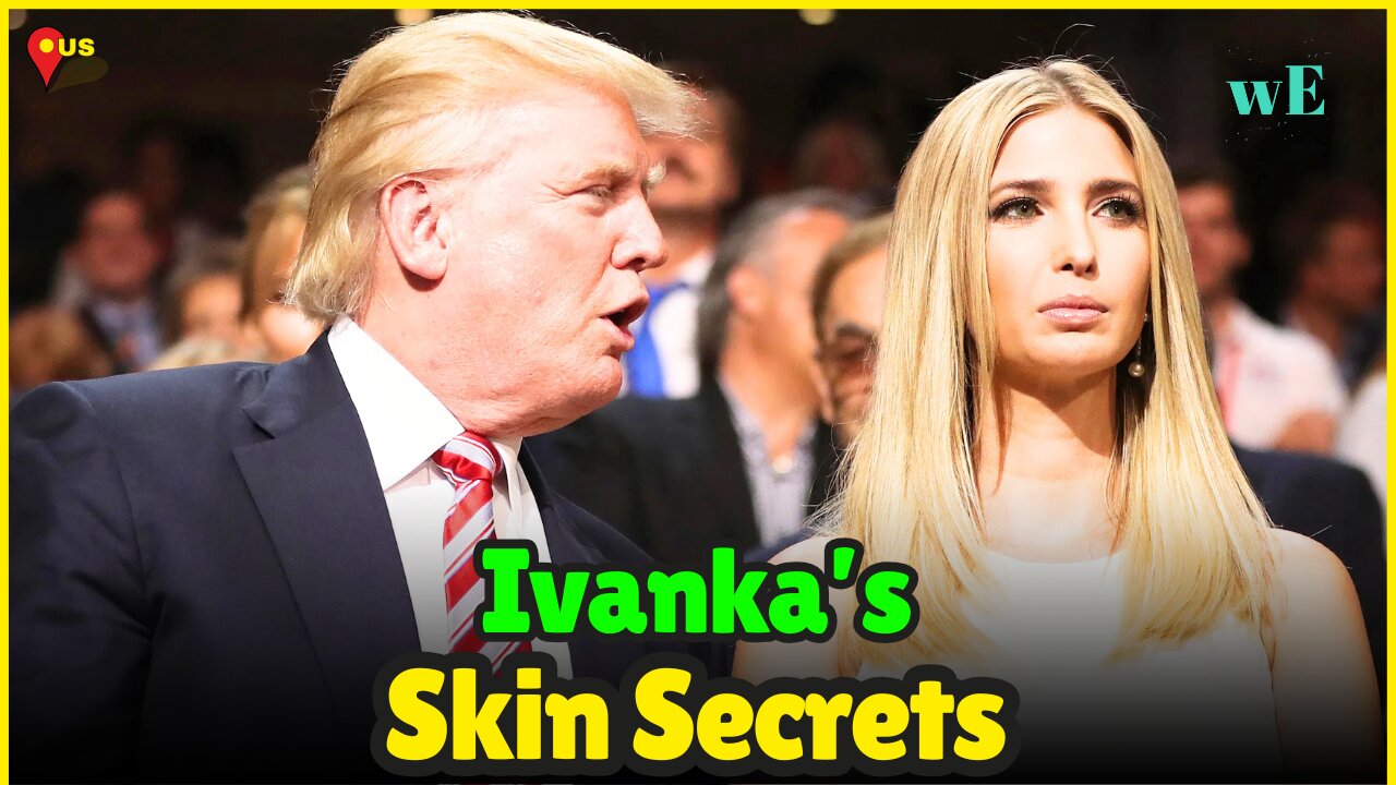 How Ivanka Trump Stays Flawless Without Makeup – Her Skin Routine Exposed - WorldEye
