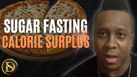 SUGAR FASTING Day 21: Energy and eating in a caloric surplus with fat, protein, and Sugar Fasting