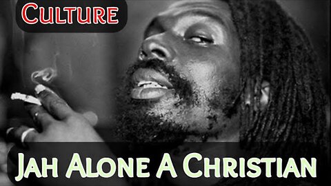 Jah Alone A Christian · Culture