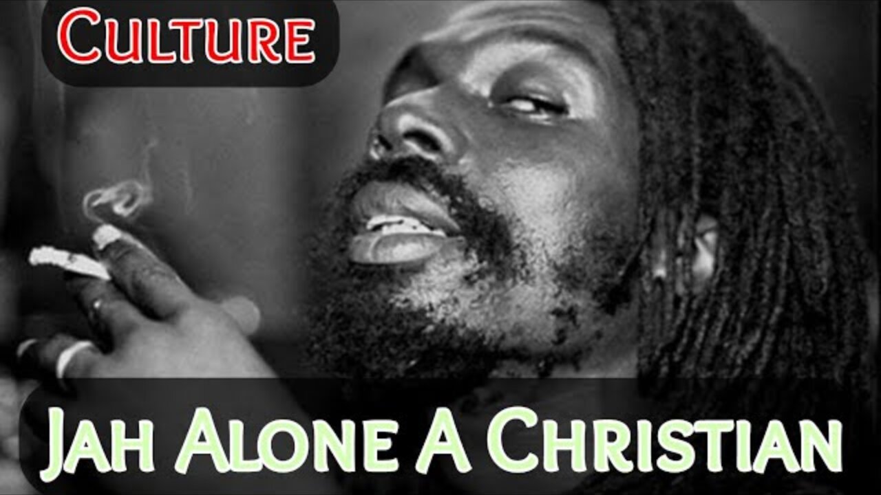 Jah Alone A Christian · Culture