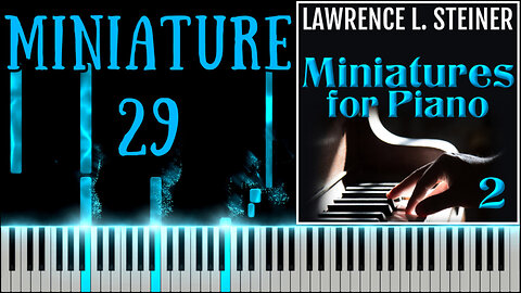 MINIATURE FOR PIANO NO. 29 – 20 Miniatures for Piano - Vol. 2 | Piano Tutorial