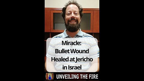 Miracle: Bullet Wound Healed at Jericho in Israel