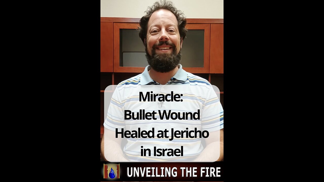 Miracle: Bullet Wound Healed at Jericho in Israel