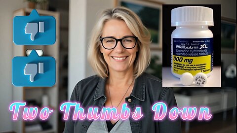 Lose Weight on Wellbutrin? Two Thumbs Down Review!