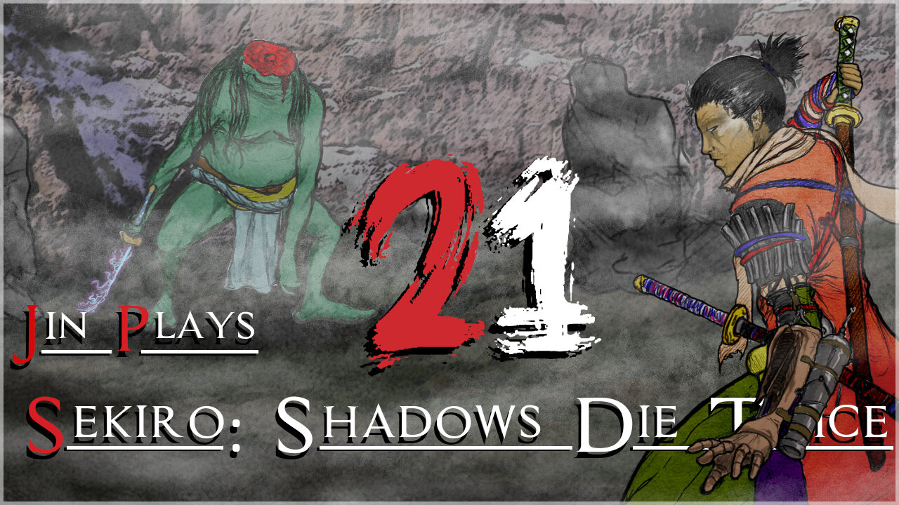 Jin Plays Sekiro: Shadows Die Twice 21