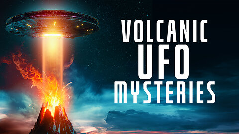 Volcanic UFO Mysteries (2021) documentary