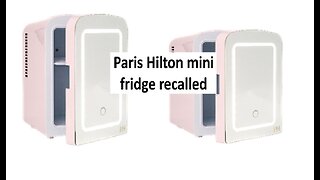 Paris Hilton Mini Fridge recalled
