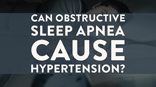 Can obstructive sleep apnea cause hypertension?