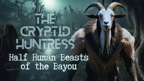 HALF HUMAN BEASTS OF THE BAYOU - MARIE LAVEAU & THE GRUNCH