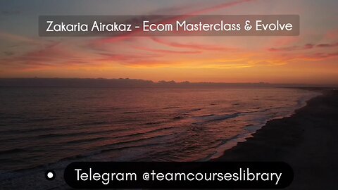 (courseslibrary.com)Zakaria Airakaz - Ecom Masterclass & Evolve