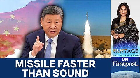 China Tests Feitian-2 Hypersonic Missile, Escalating Arms Race | Vantage with Palki Sharma | N18G