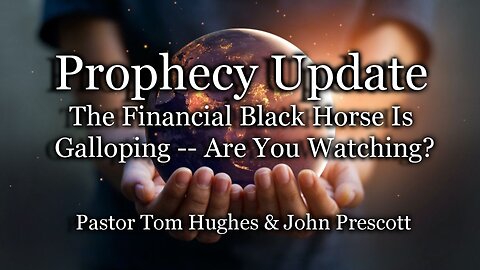 Prophecy Update: The Financial Black Horse Is Galloping -- Are You Watching?