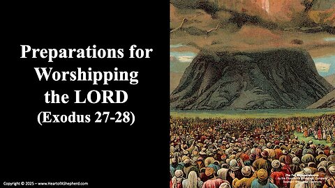 Preparations for Worshipping the LORD (Exodus 27-28) from www.HeartofAShepherd.com