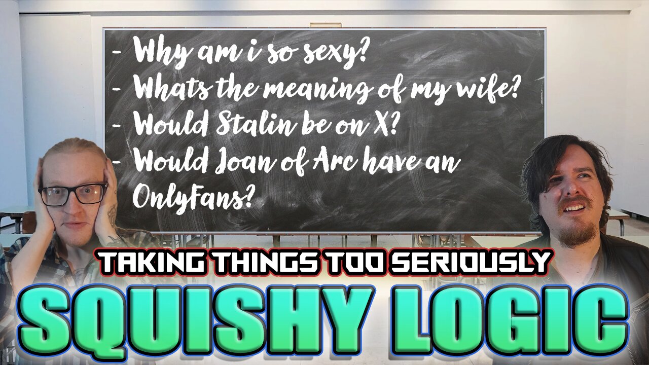 Taking Things too Seriously | Squishy Logic