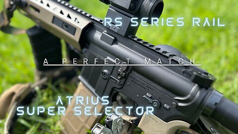 Atrius & the RS Rail. A Perfect Match