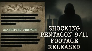 Shocking Pentagon 9/11 Footage Released – Never Seen Before